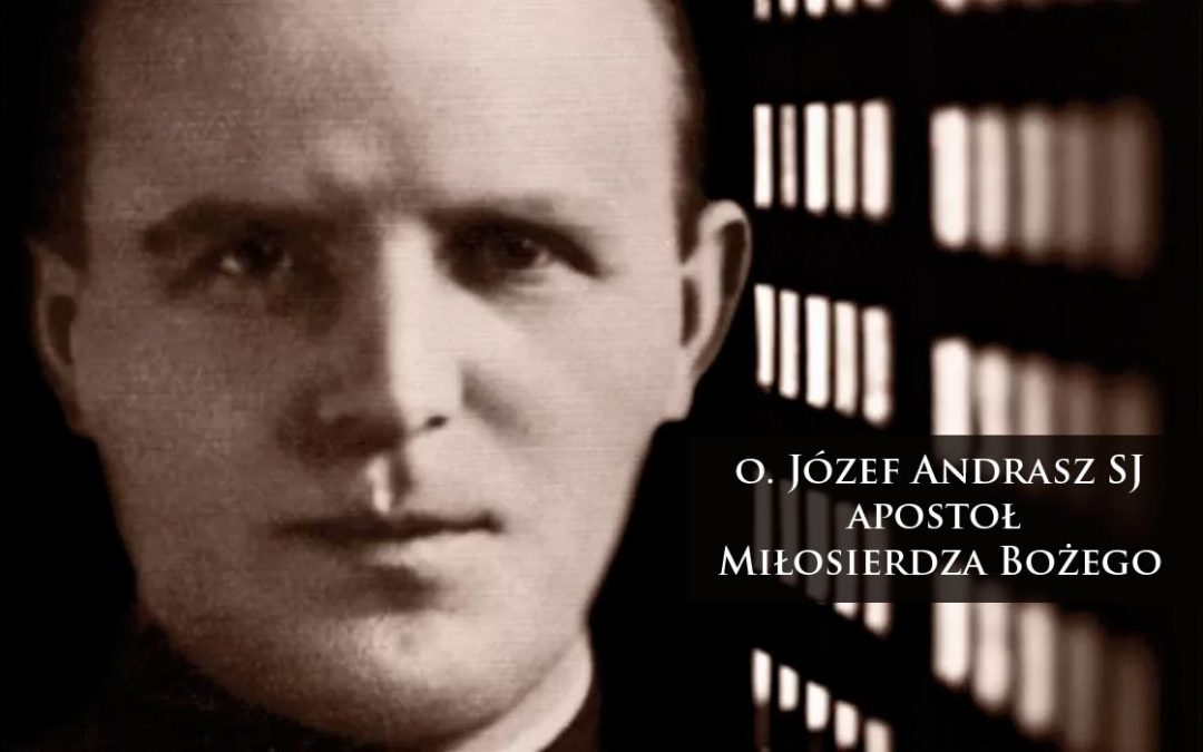 Przybliżenie postaci o. Józefa Andrasza